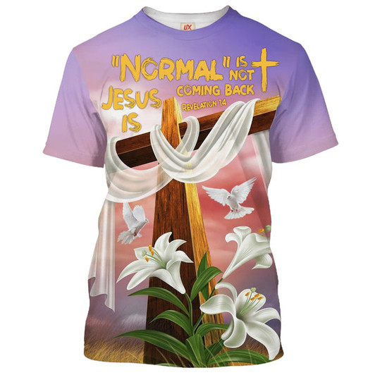 FUNSTUFFPRINT Cross And Easter Lily Shirts - Normal Isn't Coming Back Jesus Is 3D All Over Printed Shirt for Men and Women 3D T-shirt