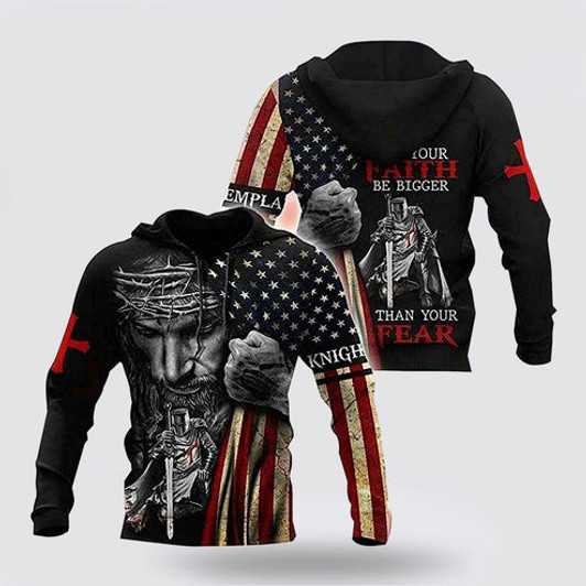 FUNSTUFFPRINT 3D Jesus Knight Templar Your Faith Be Bigger Than Your Fear 3D Hoodie and Zip Hoodie