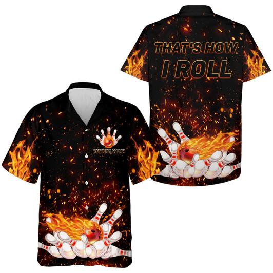 Custom Flames Hawaiian Bowling Shirt for Men Women, That's How I Roll, Custom Name Fire Bowlers Jersey