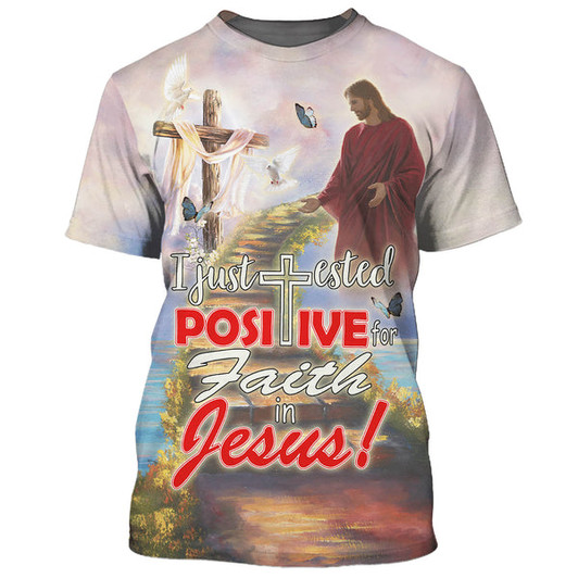 FUNSTUFFPRINT I Just Tested Positive For Faith In Jesus 3d Shirts - Christian T Shirts For Men And Women 3D T-shirt