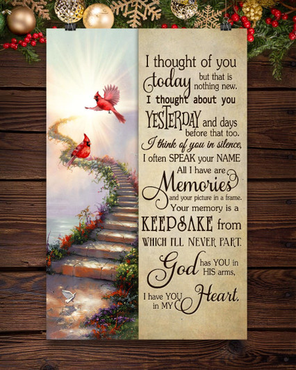 I Thought Of You Today But That Is Nothing New I Thought About You Yesterday God Has You In His Arms I Have You In My Heart Cardinal Birds Road To Heaven Poster and CanvasPoster and Canvas