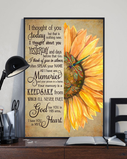I Thought Of You Today But That Is Nothing New I Thought About You Yesterday God Has You In His Arms I Have You In My Heart Sunflower Dragonfly Poster and Canvas