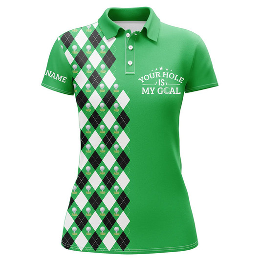 Custom Funny Womens Golf Polos Shirt Green Argyle Pattern Custom Your Hole Is My Goal, Golfing Gifts Nqs7461