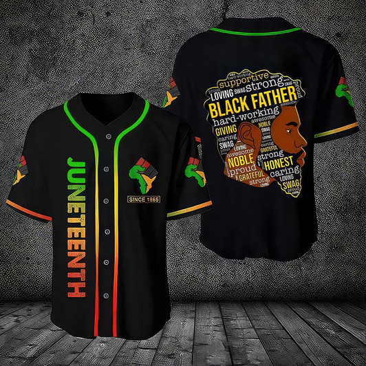 Juneteenth Since 1865 Black father Baseball Tee Jersey Shirt