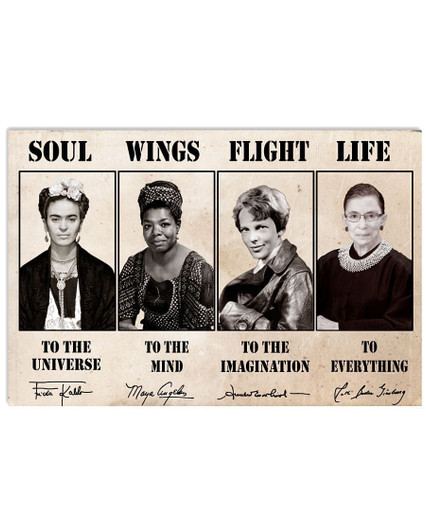 Maya Angelou, Frida Kahlo, Ruth Bader Ginsburg, Soul To The Universe, Wings To The Mind Fight To The Imagination Poster and Canvas