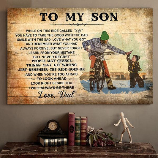 To My Son While On This Ride Called You Have To Take The Good With The Bad, Dad And Son Poster and Canvas