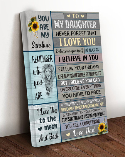 You Are My Sunshine Remember Who You Are I Love You To The Moon And Back To Daughter Never Forget That I Love You, Gift For Daughter Poster and Canvas