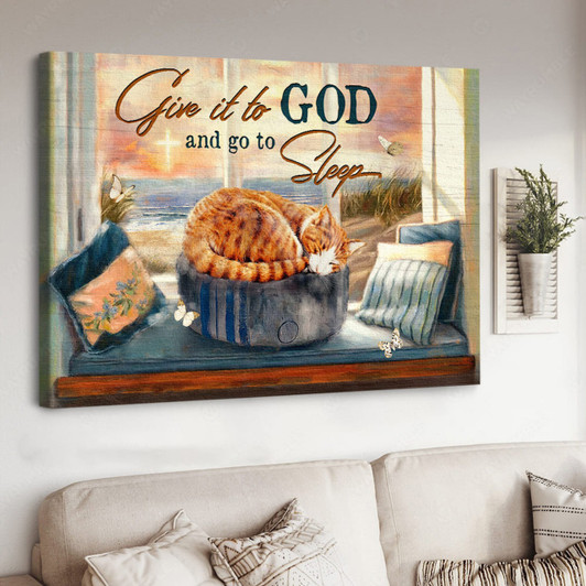 Give It To God, And Go To Sleep, Cat Lover, Sleeping Cat Poster and Canvas