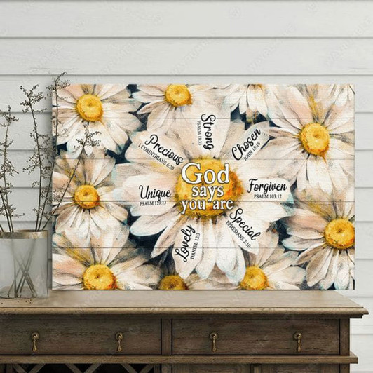 God Says You Are Unique Special Lovely Precious Chosen Strong, Flower Decor Poster and Canvas