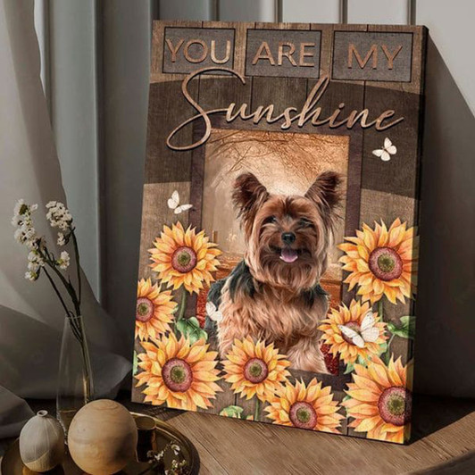 Dog Lover, You Are My Sunshine, Yorkshire Terrier, Butterfly Flower Poster and Canvas