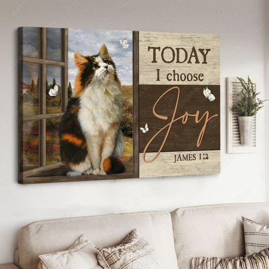 Cat Lover, Window Poster, Today I Choose Joy Poster and Canvas