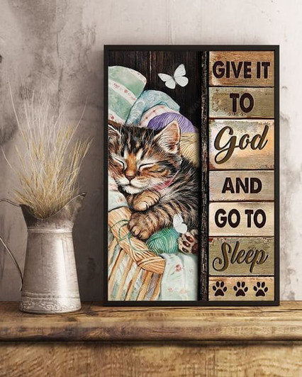 Give It To God And Go To Sleep, Cat Lover, Butterfly And Cat, Sleeping Cat Poster and Canvas