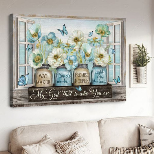 Window Poster, Way Maker Miracle Worker Promise Keeper Light In The Darkness My Good That Is Who You Are Poster and Canvas
