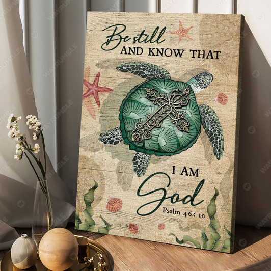Turtle Beach, Be Still And Know That I Am God, Turtle Poster Poster and Canvas