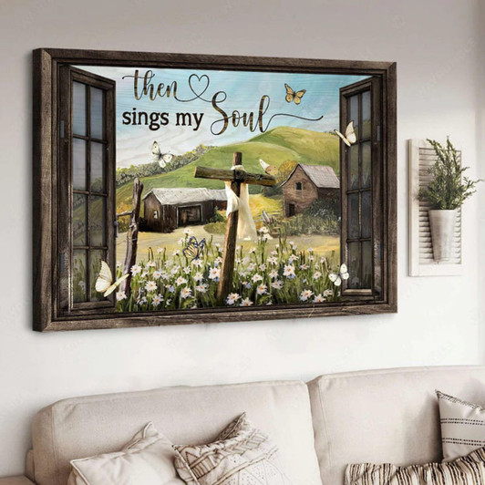 Then Sings My Soul, God Cross, Farmers Poster, Window Decor Poster and Canvas