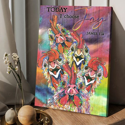 Coloful Chicken, Today I Choose Joy, Wall Poster Poster and Canvas