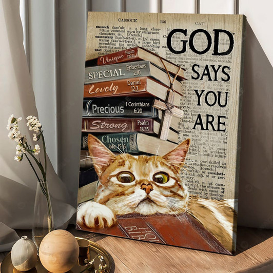 Cat Lover, Cat And Books, God Says You Are Unique Special Lovely Precious Strong Chosen Poster and Canvas
