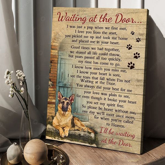 Germanshepherd Dog, Waiting At The Door I Was Just A Pup When We First Met I Love You From The Start, Dog Lover Poster and Canvas