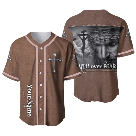 Personalized Jesus Baseball Jersey - Cross, Christ Baseball Jersey - Gift For Christians - Faith Over Fear Custom Baseball Jersey Shirt For Men Women