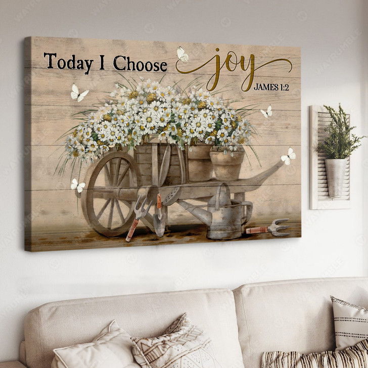 Today I Choose Joy, Butterfly Flower, Farmer Gift Poster and Canvas