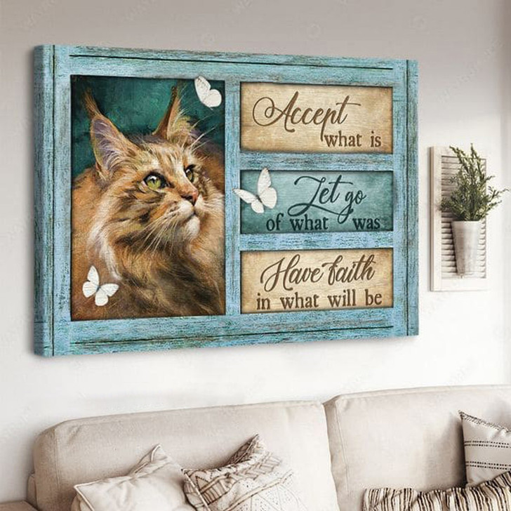 Cat Lover, Cat Poster, Accept What Is Let Go Of What Was Have Faith In What Will Be Poster and Canvas
