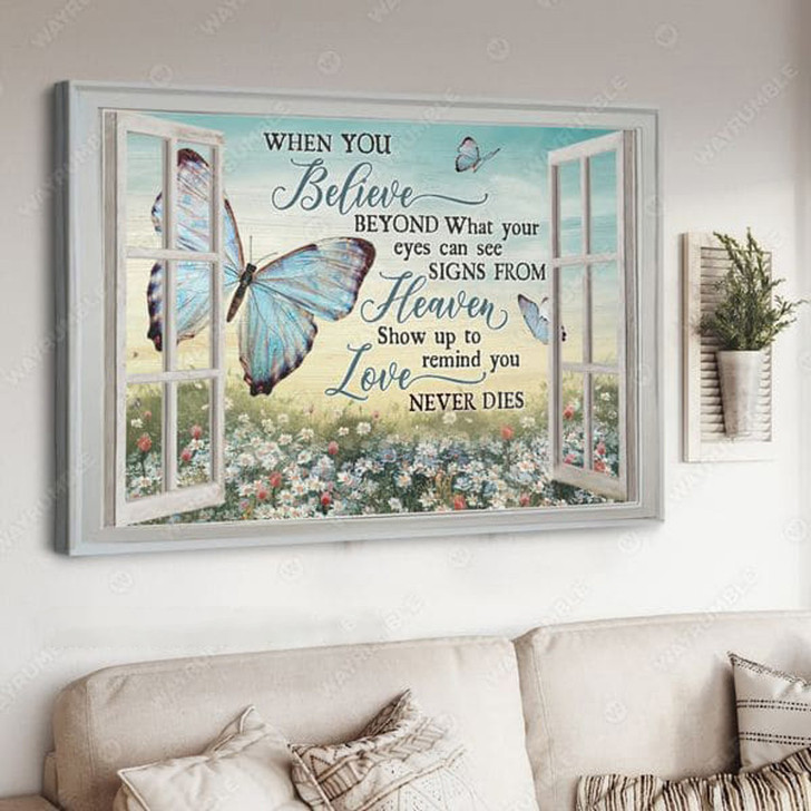 Butterfly Lover, When You Believe Beyond What Your Eyes Can See Signs From Heaven, Window Poster Poster and Canvas