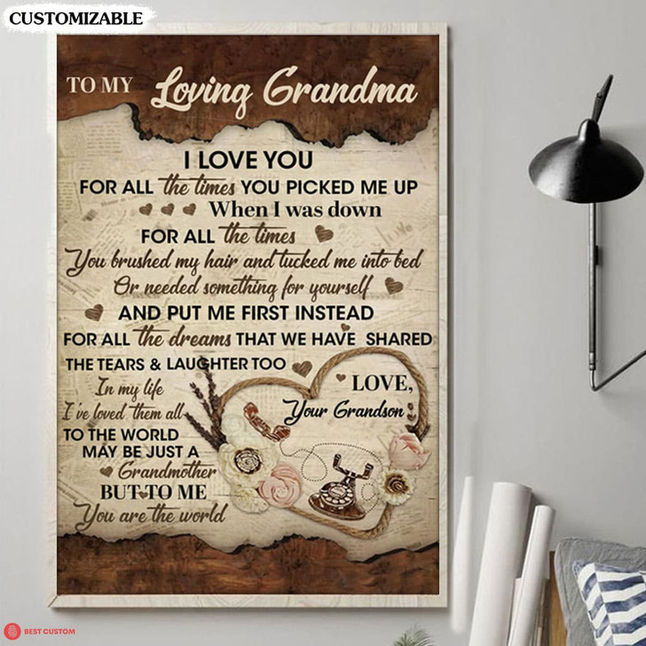 To My Loving Grandma I Love You For All The Time You Picked Me Up When I Was Down For All The Time Poster and Canvas