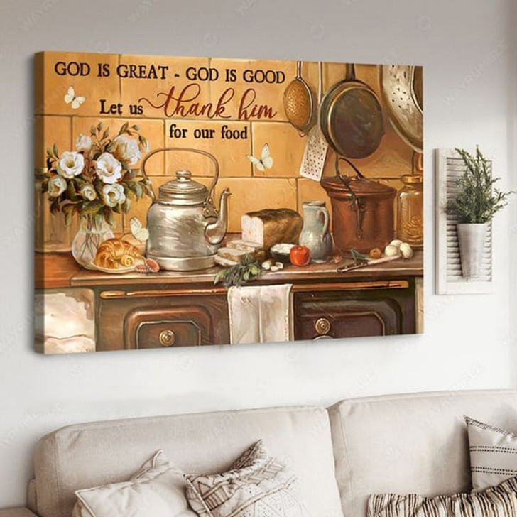 God Is Great God Is Good Let Us Thank Him For Our Food Poster and Canvas