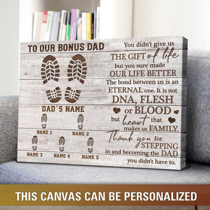 Custom To Out Bonus Dad You Didn’t Give Us The Gift Of Life But You Sure Made Our Life Better Poster and Canvas