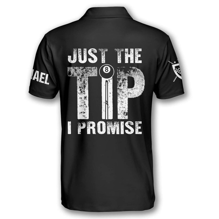 Custom Billiard Just the Tip I Promise Custom Billiard Shirts for Men, Custom Billiard ball for Team, Men's Billiard Polo Shirts