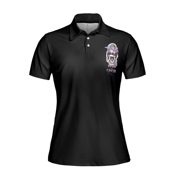 You Mess With The Wrong One, Fck Cancer Short Sleeve Women Polo Shirt - Perfect Gift For Women