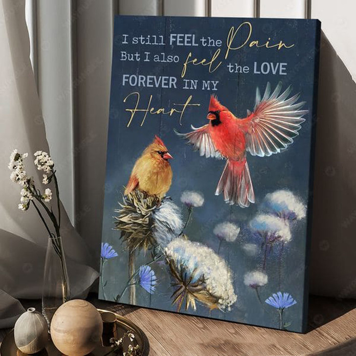 Cardinal Bird, I Still Feel The Pain But I Also Feed The Love Forever In My Heart Poster and Canvas