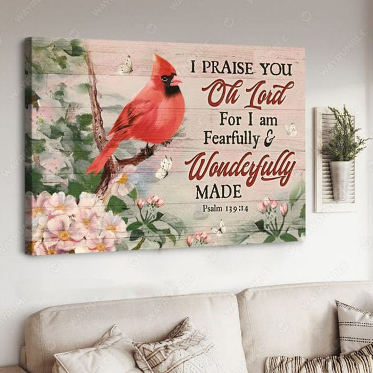 Cardinal Bird, I Praise You Oh Lord For I Am Fearfully Wonderfull Made Poster and Canvas