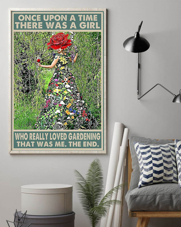 Garden Lover, Once Upon A TIme There Was A Girl Who Really Loved Gardening That Was Me The End Poster and Canvas