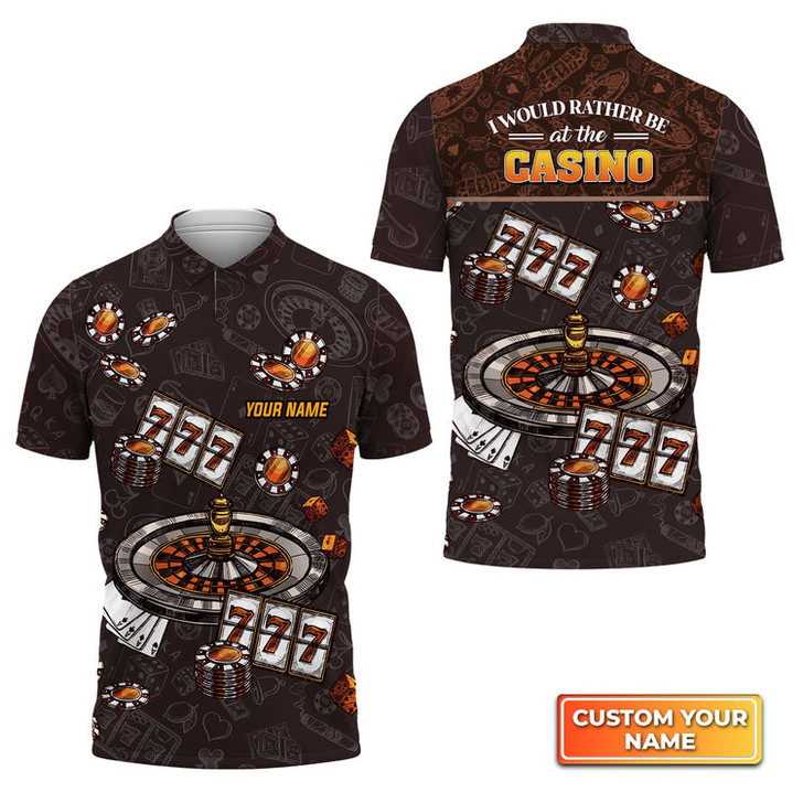 Custom I Would Rather Be at the Casino Personalized Name 3D Polo Shirt Gift For Poker Players