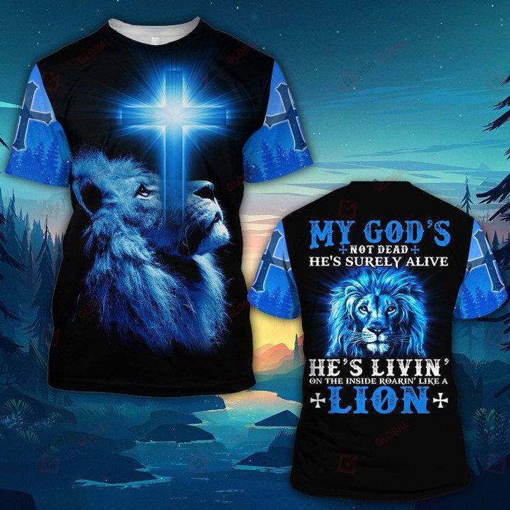 Jesus Christ My God's Not Dead He's Livin' On The Inside Roaring Blue Lion All Over Printed Shirts