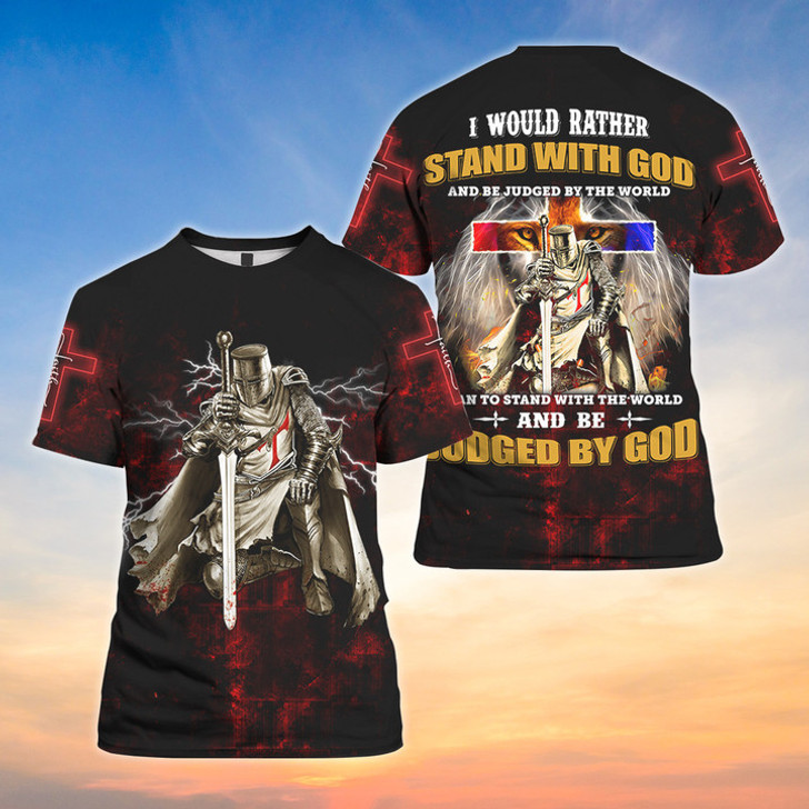 I Would Rather Stand With God And Be Judged By The World 3D Shirt Christian All Over Printed Shirt