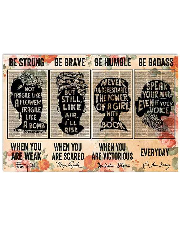 Feminist Poster, Be Strong When You Are Weak, Be Brave When You Are Scared Poster and Canvas