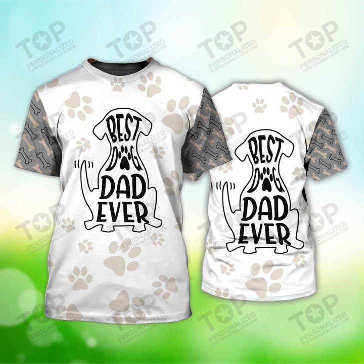 Best Dog Dad Ever T-Shirt, Dog T-Shirt For Humans