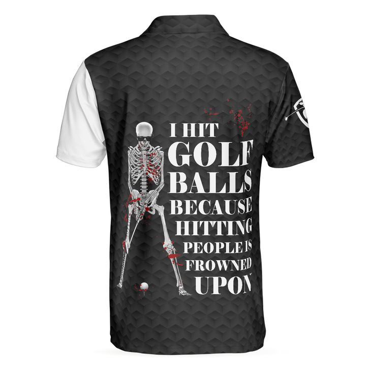 I Hit Golf Ball Polo Shirt, Black And White Golf Shirt Design With Sayings, Scary Skeleton Golf Shirt, Best Gift For Men
