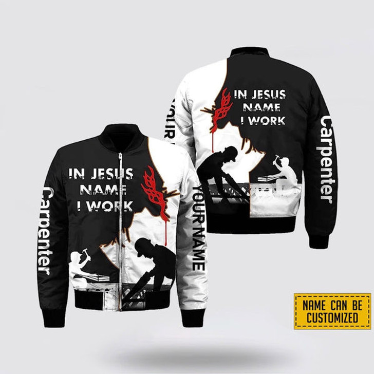 FUNSTUFFPRINT Personalized Carpenter In Jesus Name I Work Bomber Jacket For Men Women 3D Bomber Jacket