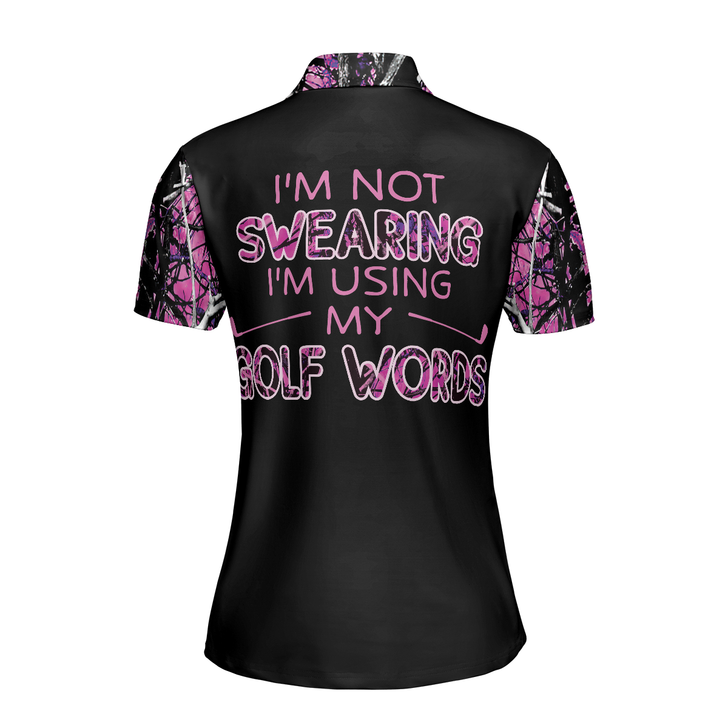 Thinning Layout Camouflage Pattern I'm Not Swearing I'm Using My Golf Words Golf Short Sleeve Women Polo Shirt - Perfect Gift For Women