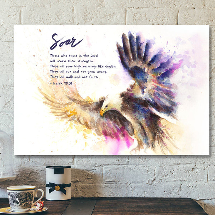 Soar On Wings Like Eagles 6 - Isaiah 40:31 - Bible Verse Canvas - Scripture Canvas Wall Art - Ciaocustom