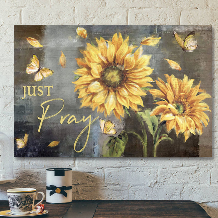 Sunflower And Yellow Butterfly - Just Pray - Bible Verse Canvas - Scripture Canvas Wall Art - Ciaocustom