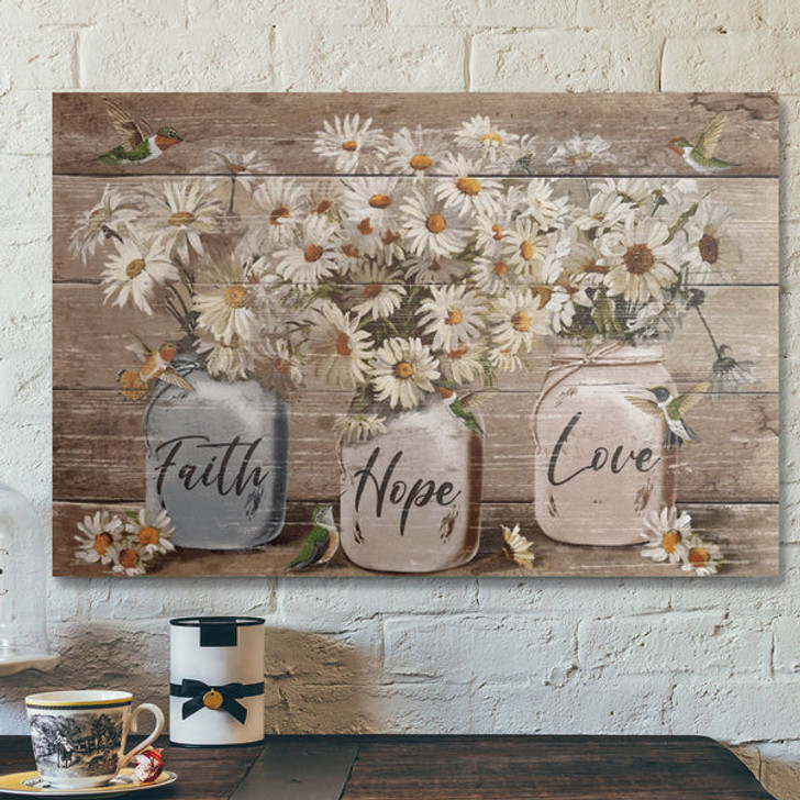 Bible Verse Wall Art Canvas - Beautiful Flower - Faith Hope And Love Canvas - Ciaocustom