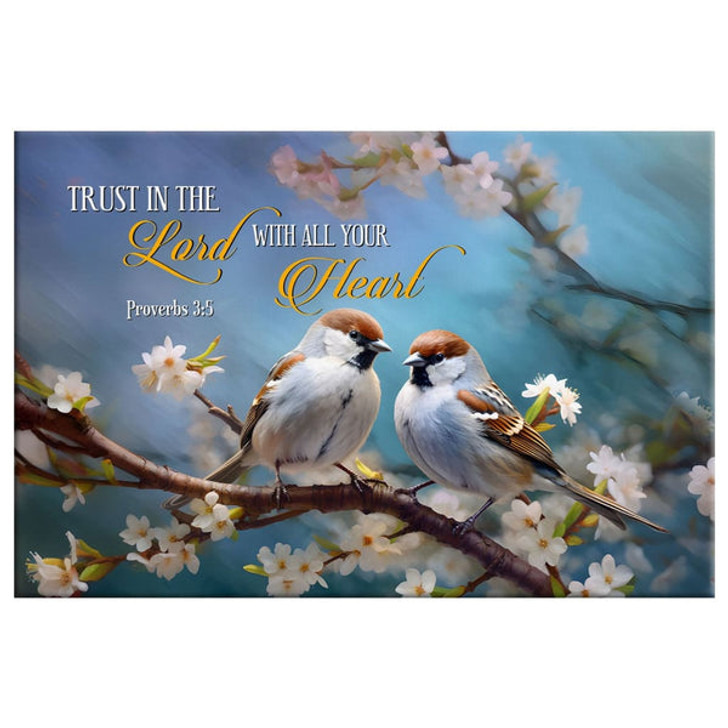 Trust In The Lord With All Your Heart Sparrows, Wall Art Canvas