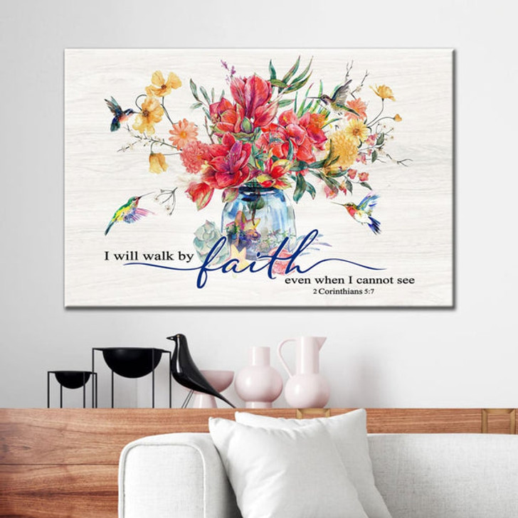 Hummingbird Flowers, I Will Walk By Faith Even When I Cannot See Wall Art Canvas - Religious Wall Decor