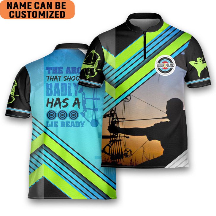 Custom Personalized The Archer That Shoots Badly Has A Lie Shooter Archery Jersey Zipper Shirt