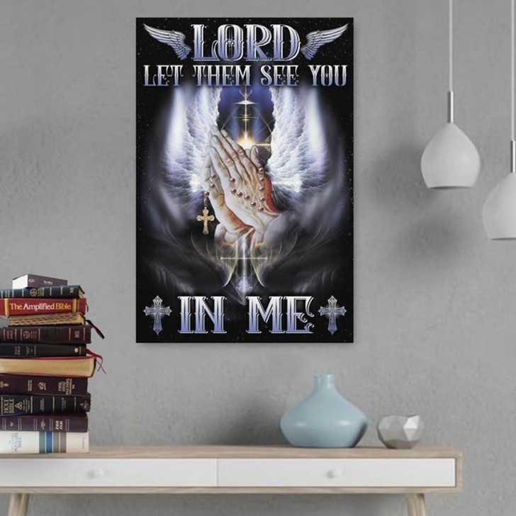 Lord Let Them See You In Me Canvas Wall Art - Christian Wall Posters - Religious Wall Decor