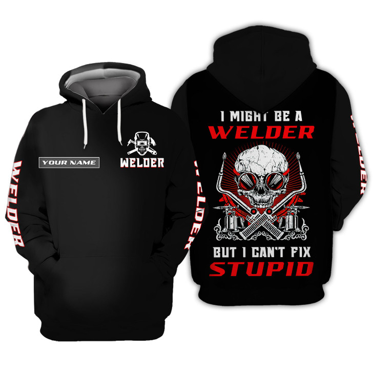 FUNSTUFFPRINT  I'm A Welder But I Can't Fix Stupid 3D Shirts Personalized Name  3D Hoodie and Zip Hoodie